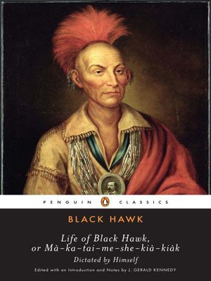 cover image of Life of Black Hawk, or Ma-ka-tai-me-she-kia-kiak
